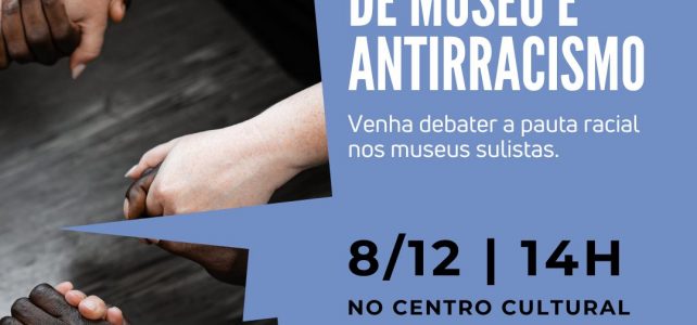 Evento em Porto Alegre debate a nova definição de museu e o antirracismo