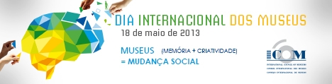 Dia Internacional dos Museus – 18 de maio